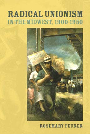 Radical Unionism In the Midwest