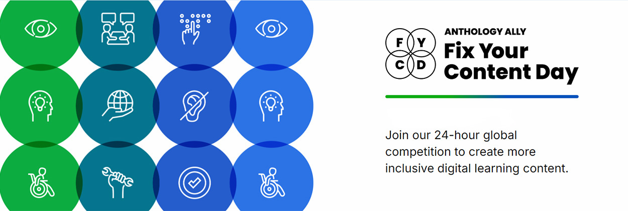 Anthology Ally Fix Your Content Day. Join our 24-hour global competition to create more inclusive learning content.