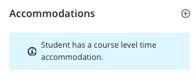 course-level accommodations are now visible in the Grade Details panel under Accommodations