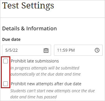 blackboard ultra course view test settings highlighting the checkboxes for prohibit late submissions and prohibit new attempts after due date
