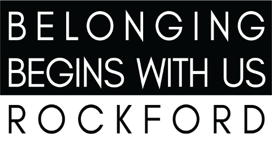 Belonging Begins With Us - Rockford