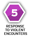 5 - Response to Violent Encounters